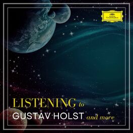Album cover of Listening to Gustav Holst and more