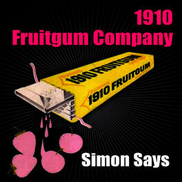 Lyrics for Simon Says by 1910 Fruitgum Company - Songfacts