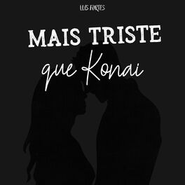 Album cover of Mais Triste Que Konai