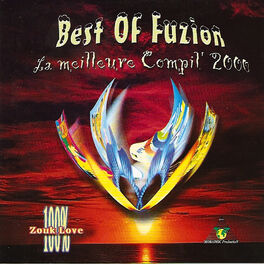 Album cover of Best of Fuzion: 100% Zouk Love