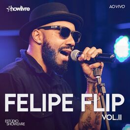 Album cover of Felipe Flip No Estúdio Showlivre Vol. 2 (Ao Vivo)