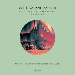 Album cover of Keep Moving (Sultan + Shepard Reboot)
