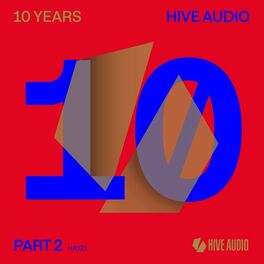 Album cover of Various Artists - Hive Audio 10 Years, Pt. 2