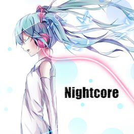 Nightcore: albums, songs, playlists | Listen on Deezer