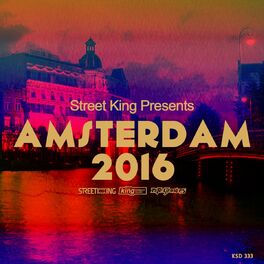 Album cover of Street King presents Amsterdam 2016
