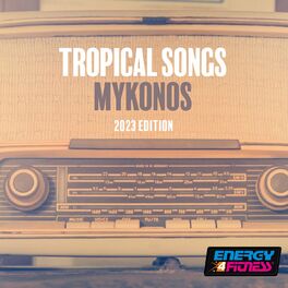 Album cover of Tropical Songs Mykonos 2023 Edition
