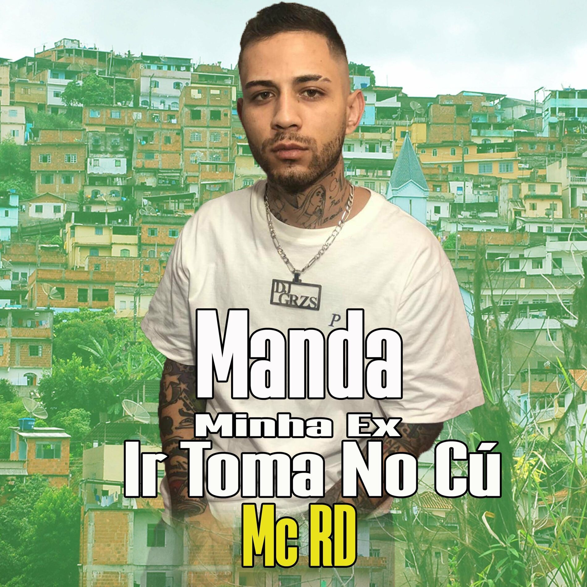 DJ GRZS - Manda Minha Ex Ir Toma No Cú: letras e músicas | Deezer