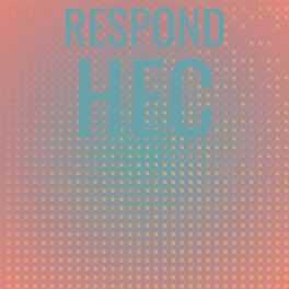 Album cover of Respond Hec