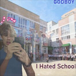 Album cover of I Hated School