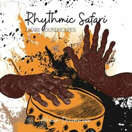 Album cover of Rhythmic Safari: African Drum Beats and Tribal Grooves