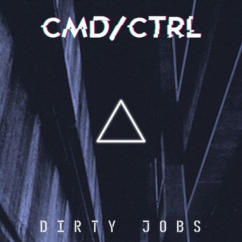 CMD/CTRL - Dirty Jobs