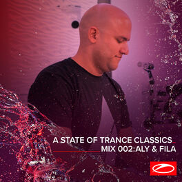 Album cover of A State Of Trance Classics - Mix 002: Aly & Fila