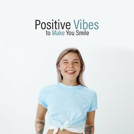 Album cover of Positive Vibes to Make You Smile
