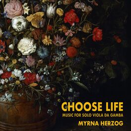 Album cover of CHOOSE LIFE, music for solo viola da gamba