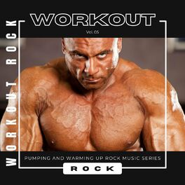 Album cover of Workout Rock - Pumping And Warming Up Rock Music Series, Vol. 05