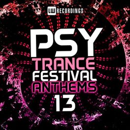 Album cover of Psy-Trance Festival Anthems, Vol. 13