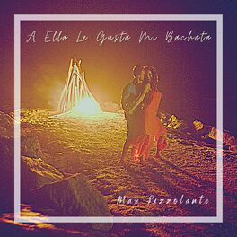 Album cover of A Ella Le Gusta Mi Bachata