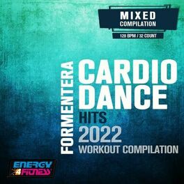 Album cover of Formentera Cardio Dance Hits 2022 Workout Compilation (15 Tracks Non-Stop Mixed Compilation For Fitness & Workout - 128 Bpm / 32 Count)