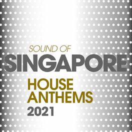 Album cover of Sound of Singapore House Anthems 2021