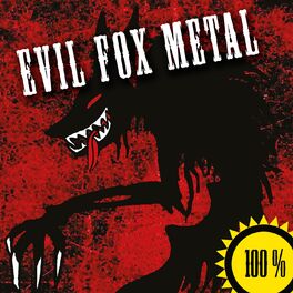 Album cover of 100% Evil Fox Metal (2015)