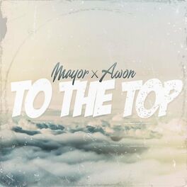 Album cover of To the top (feat. Awon)