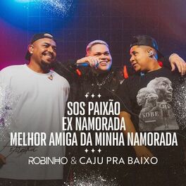 Album cover of Sos Paixão / Ex Namorada / Melhor Amiga da Minha Namorada (Ao Vivo)