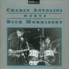 Album cover of Charly Antolini Meets Dick Morissey