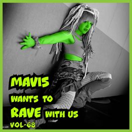Album cover of MAVIS Wants To RAVE With Us ! Vol. 68