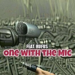 Album cover of One with the Mic (feat. Rufus)