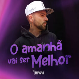 Album cover of O Amanhã Vai Ser Melhor