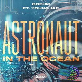 Album cover of Astronaut In The Ocean (feat. Young Jae)