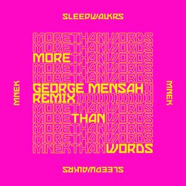 Album cover of More Than Words (feat. MNEK) (George Mensah Remix)