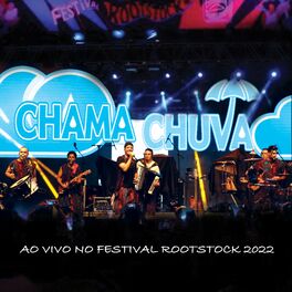 Album cover of Chama Chuva (Ao Vivo No Festival Rootstock)