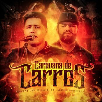 Grupo Los de la O Caravana de Carros listen with lyrics Deezer