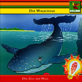 Album cover of Die Walschule - Der Zug der Wale
