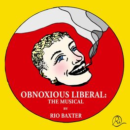 Album cover of Obnoxious Liberal: The Musical