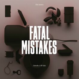 Album cover of Fatal Mistakes: Outtakes & B-Sides