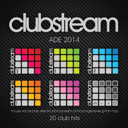 Album cover of Clubstream Ade Sampler 2014 - 20 Hits of Vocal House, EDM, Electro, Drum & Bass, Nu-Disco, Trap and Glitch-Hop