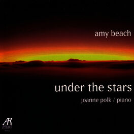 Album cover of Amy Beach - Under The Stars - The Solo Piano Music Of Amy Beach, Volume Two