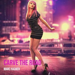 Album cover of Carve the Road (Radio Mix)