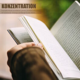 Album cover of Konzentration - Trauhafte Musik zum Besser Lernen, Denken und Lesen, Stimulierende Hintergrund-Klänge für die Arbeit