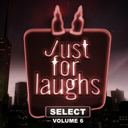 Album cover of Just for Laughs: Select, Vol. 6