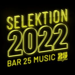 Album cover of Bar 25 Music: Selektion 2022