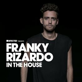 Album cover of Defected Presents Franky Rizardo In The House (Mixed)