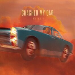 Album cover of Crashed My Car