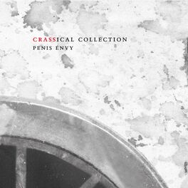 Album cover of Penis Envy (Crassical Collection)