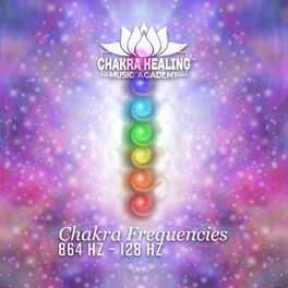 Album cover of Chakra Frequencies – 864 Hz – 128 Hz: Healing & Meditation, Sounds Medicine for Full Body Curative