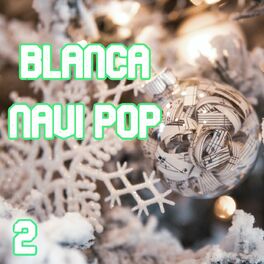 Album cover of Blanca Navi Pop Vol. 2