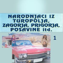Album cover of Narodnjaci iz Turopolja, Zagorja, Prigorja, Posavine itd