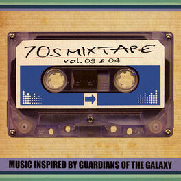 Album cover of 70's Mixtape Vol. 3 & 4 - Music Inspired by Guardians of the Galaxy